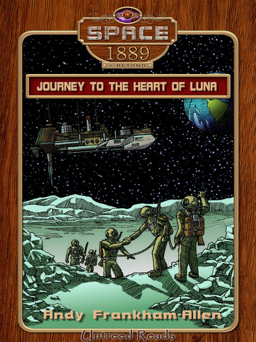 Title details for Journey to the Heart of Luna by Andy Frankham-Allen - Available